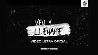 Generación 12  Ven y Lléname Lyric Video Oficial [upl. by Calla]