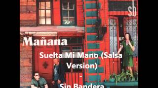 Suelta Mi Mano Salsa Version  Sin Bandera [upl. by Sefton]