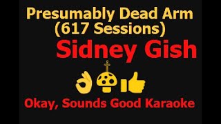 Sidney Gish  Presumably Dead Arm 617 Sessions Karaoke Instrumental Lyrics [upl. by Anilef]