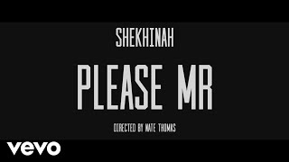 Shekhinah  Please Mr [upl. by Ongineb]