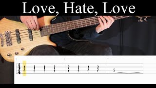 Love Hate Love Alice in Chains  Bass Cover With Tabs by Leo Düzey [upl. by Iad956]