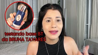 TESTANDO BASE BT DA BRUNA TAVARES não gostei [upl. by Reiko629]