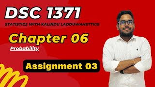 DSC 1371  Assignment 03  Probability Theory 2023  Chapter 06  Stat Kuppi USJP [upl. by Nibroc]