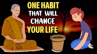 ONE HABIT THAT WILL CHANGE YOUR LIFE  Inspirational story  Buddhist story [upl. by Fiedler]