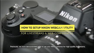 How To Setup Nikon Webcam Utility [upl. by Rowell206]