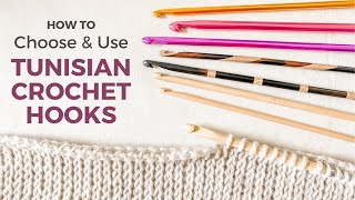 TUNISIAN CROCHET HOOKS  A BEGINNERS GUIDE How to Choose and Use the Right Tunisian Crochet Hook [upl. by Weinert]