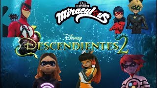 Los Descendientes 2 versión Miraculous Ladybug [upl. by Atikan240]