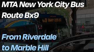 Bx9 Bus Ride  Riverdale to Marble Hill  MTA NYC Bus [upl. by Anileba]