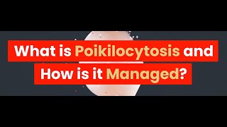 What is Poikilocytosis [upl. by Ainnos]