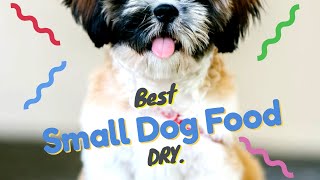 Best Dry Dog Food for Small Dogs buying Guide [upl. by Nonac218]