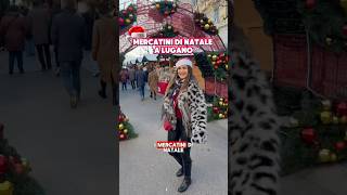 Mercatini di Natale a Lugano🎄✨ mercatini mercatinidinatale lugano ticino [upl. by Arahat]