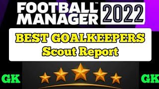 Football Manager 2022 Best Goalkeeper with scout report  FM22 top GK [upl. by Phira]