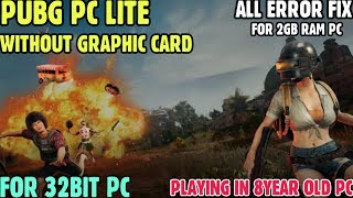 PUBG Pc Lite For 2GB Ram No Graphics Card😱  Upgrade PC 32bit to 64bit and Install 100 Working [upl. by Meeks]