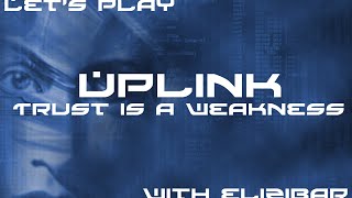 Lets Play Uplink  Part 1  Tutorials [upl. by Jerald152]