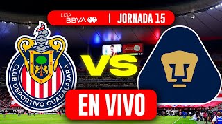 CHIVAS VS PUMAS EN VIVO JORNADA 15 LIGA MX APERTURA 2024  PREVIA ANÁLISIS Y COMENTARIOS [upl. by Lorette]