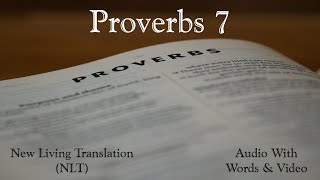 Proverbs 7  Holy Bible  New Living Translation NLT Audio Bible With Video [upl. by Danya598]