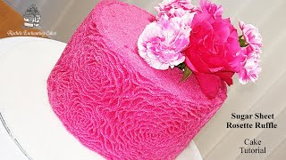 Sugar Sheet TECHNIQUE Rosette Ruffle Style  Cake Trend 2020 [upl. by Jepum]