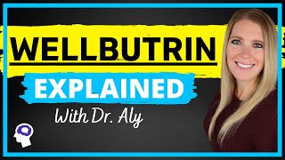 Wellbutrin Bupropion Review Uses Dosing Side Effects amp MORE  Dr Aly [upl. by Marleen938]