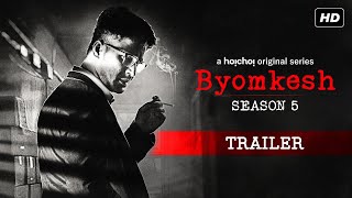 Byomkesh ব্যোমকেশ  Season 5  Official Trailer  Anirban Suprabhat Ridhima  Soumik  hoichoi [upl. by Ioab825]