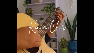 Kinna Chir  The PropheC  Fingerstyle Guitar Cover by Dinesh Rai [upl. by Breanne]