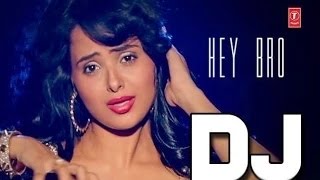 DJ Hey Bro Full Song With Lyrics Sunidhi Chauhan [upl. by Nnasus]