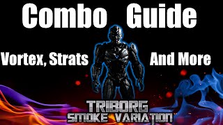 Triborg Smoke Combo Guide Tutorial Vortex Combos and Basics Inputs Included  Mortal Kombat XL [upl. by Port]