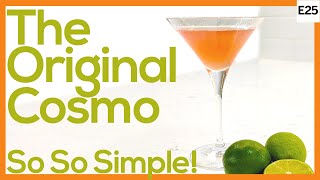 Classic Cosmopolitan Recipe  The Original Cosmo Cocktail  Not the Wimpy One [upl. by Merras988]