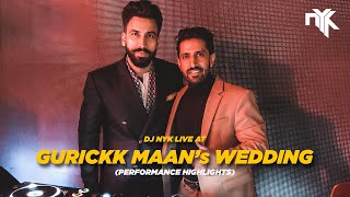 DJ NYK at Gurdas Maan Jis son Gurickk Maans wedding celebrations  Performance Highlights [upl. by Yrekcaz]