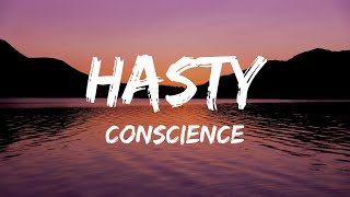 conscience  Hasty Lyrics [upl. by Dickey]