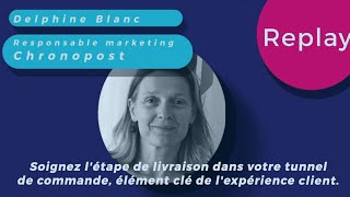 Chronopost Webinar  la livraison personnalisée de plus en plus plébiscitée par nos clients [upl. by Allys]