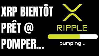 🫡RippleXRP XRP BIENTÔT PRÊT  POMPER [upl. by Eleanor]