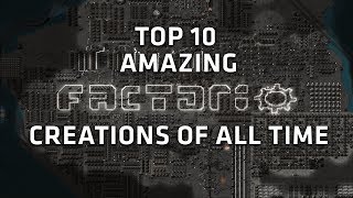 Top 10 AMAZING Factorio creations [upl. by Reivilo353]