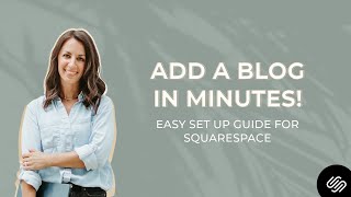 Add a Blog to Squarespace in Minutes Easy Setup Guide [upl. by Adnohser484]