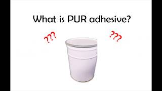 What is PUR adhesive What is the advantage of using it [upl. by Naltiak585]