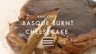 BAKING VLOG  EARL GREY BASQUE BURNT CHEESECAKE伯爵紅茶巴斯克芝士蛋糕 [upl. by Aikkin]