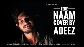 TERE NAAM cover  AdEeZ Amit singh thakur  salman khan  tere naam  KALAKAAR [upl. by Bourgeois369]