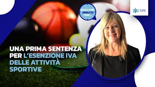 Giusi Cenedese  Una prima sentenza per l’esenzione Iva delle attività sportive [upl. by Yovonnda]