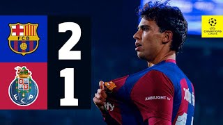 HIGHLIGHTS  FC BARCELONA 2 vs 1 PORTO  UEFA CHAMPIONS LEAGUE 202324 [upl. by Freddy]