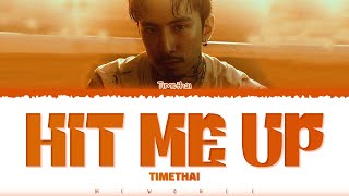 【TIMETHAI】 HIT ME UP [upl. by Timmons720]