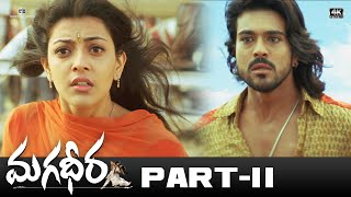 Magadheera  Full Movie Part 11  4K  Ram Charan Kajal Aggarwal DevGill SriHari  SS Rajamouli [upl. by Ernst]