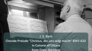 J S Bach ChoralePrelude quotChristus der uns selig machtquot BWV 620 [upl. by Mariette]