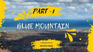 A weekened trip to Blue Mountain part 1 [upl. by Ueih]