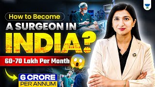 How to become a Surgeon in India How much Surgeons Earn in India  Akansha Karnwal [upl. by Linad]