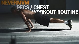 NeverMvm  PECSCHEST WORKOUT ROUTINE [upl. by Kurtis]