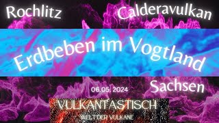 Vogtland  Erdbebenschwärme und ein wenig über den alten gewaltigen Vulkan [upl. by Jangro]