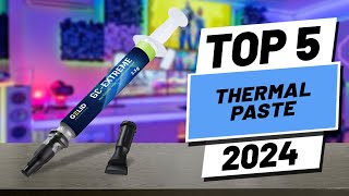 Top 5 BEST Thermal Paste in 2024 [upl. by Burget]