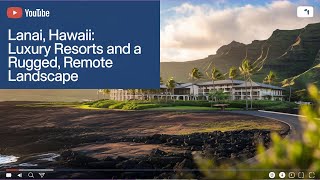 Lanai Hawaii  Features luxury resorts and a rugged remote landscape [upl. by Esyak]