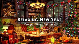 Relaxing New Year Jazz Music to Unwind ☕ Smooth Jazz Piano Music at Cozy Winter Coffee Shop Ambience [upl. by Zonda]