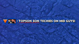 TOPSONs Son Techies on mid guys  Techies Official [upl. by Eydie482]