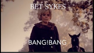 Bet Sykes  Bang Bang [upl. by Damick]